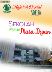 Majalah Digital SDELFA Sekolah Pilihan Masa Depan