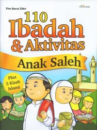 110 Ibadah & Aktivitas Anak Saleh