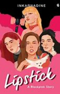 Lipstick a Blackpink Story