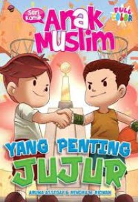 Seri Komik Anak Muslim : Yang Penting Jujur